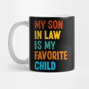 My Son In Law Is My Favorite Child Family Reunion Mug